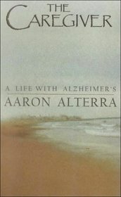 The Caregiver: A Life With Alzheimer's