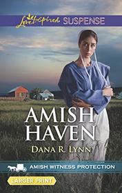 Amish Haven (Amish Witness Protection, Bk 3) (Love Inspired Suspense, No 735) (Larger Print)