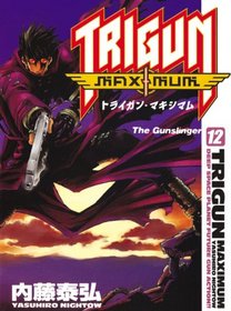 Trigun Maximum Volume 12: The Gunslinger (Trigun Maximum (Graphic Novels))
