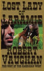Lost Lady of Laramie (The Founders) (Volume 1)