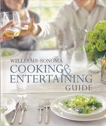 Williams Sonoma Cooking and Entertaining Guide