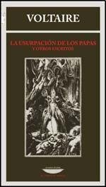 USURPACION DE LOS PAPAS Y OTROS ENSAYOS, LA (Spanish Edition)