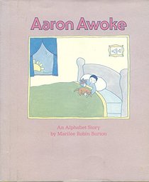 Aaron Awoke: An Alphabet Story