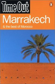 Time Out Marrakech  the Best of Morocco (Time Out Guides)