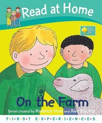 Read at Home: First Experiences: at the Farm (Read at Home First Experiences)