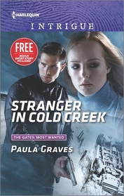 Stranger in Cold Creek (The Gates: Most Wanted) (Harlequin Intrigue, No 1624)