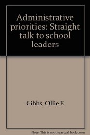 Administrative priorities: Straight talk to school leaders