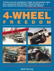 4-Wheel Freedom : The Art Of Off-Road Driving