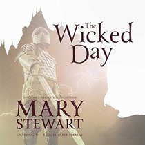 The Wicked Day  (Arthurian Saga, Book 4)