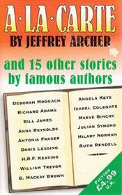 A La Carte and 15 Other Stories By Famous Authors