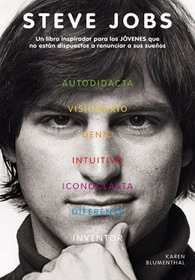 Steve Jobs: Un libro inspirador para los jovenes que no estan dispuestos a renunciar a sus suenos (Steve Jobs: The Man Who Thought Different) (Spanish Edition)