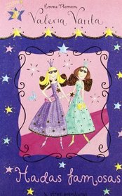 Hadas famosas/ Fairy Fame (Valeria Varita/ Felicity Wishes) (Spanish Edition)