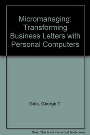 Micromanaging: Transforming Business Leaders With Personal Computers