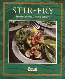 Stir-Fry (Sunset Creative Cooking Library)