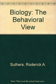 Biology: The Behavioral View