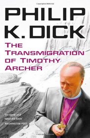 The Transmigration of Timothy Archer. by Philip K. Dick