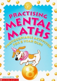 Practising Mental Maths for 8 Year Olds (Practising Mental Maths S.)