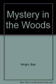 Mystery in the Woods