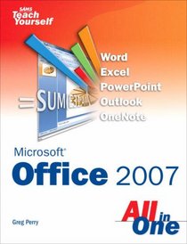 Sams Teach Yourself Microsoft Office 2007 All in One (Sams Teach Yourself)