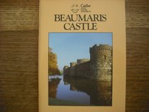Cadw Guidebook: Beaumaris Castle (Cadw Guidebook)