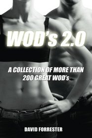 WOD's 2.0: A Collection of More Than 200 Great WOD's