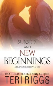 Sunsets and New Beginnings (A Heaven's Beach Love Story) (Volume 1)