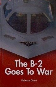 The B-2 Goes to War