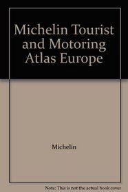Michelin Tourist and Motoring Atlas Europe
