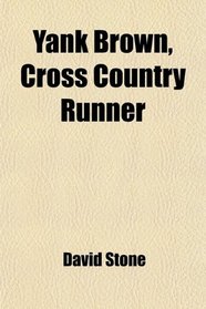Yank Brown, Cross Country Runner