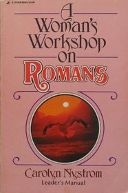 A Woman's Workshop on Romans/Leader's Manual