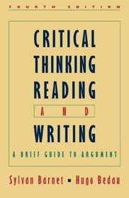 Critical Thinking, Reading, and Writing: A Brief Guide to Argument