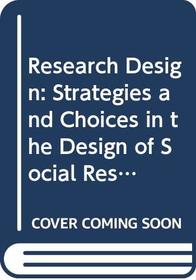 Research Design: Strategies and Choices in the Design of Social Research (Contemporary Social Research)