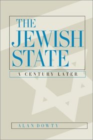 The Jewish State: A Century Later, Updated With a New Preface