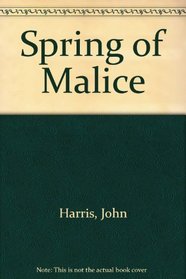 Spring of Malice