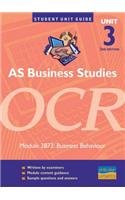 AS Business Studies OCR: Business Behaviour: Unit 3,module 2873 (Student Unit Guides)