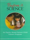 Playtime Is Science: An Equity-Based Parent : Child Science Program With Tote Bag
