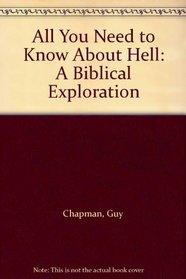 All You Need to Know About Hell: A Biblical Exploration