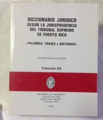 Diccionario jurdico segn la jurisprudencia del Tribunal Supremo de Puerto Rico: Palabras, frases y doctrinas (Set de 2 Volumenes) (Spanish Edition)