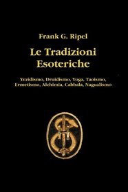 Le Tradizioni Esoteriche (Italian and Italian Edition)