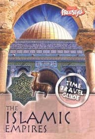 The Islamic Empires (Time Travel Guides)