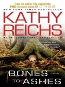 Bones to Ashes (Temperance Brennan, Bk 10)