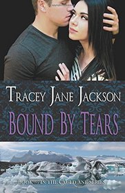 Bound by Tears (Cauld Ane Series) (Volume 6)