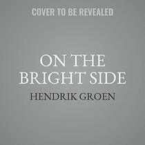 On the Bright Side Lib/E: The New Secret Diary of Hendrik Groen, 85 Years Old