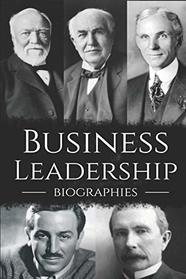 Business Leadership Biographies: The Ultimate Box Set on Business Leadership