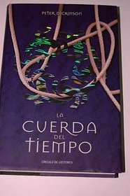 La cuerda del tiempo/ The rope of time (Infantil Y Juvenil) (Spanish Edition)