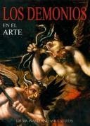 Demonios / Demons: Visiones Del Diablo En El Arte / the Demons in Art (Spanish Edition)