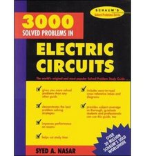 Schaum's Solved Problems Series: 3000 Solved Problems in Electric Circuits