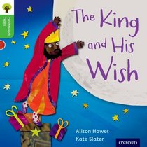 Oxford Reading Tree Traditional Tales: Stage 2: The King and His Wish