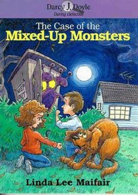 The Case of the Mixed-Up Monsters (Darcy J. Doyle, Daring Detective Series)
