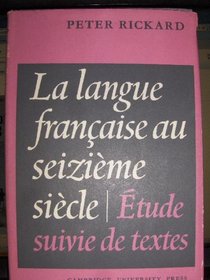 La Langue Francaise au Seizieme Siecle: Etude Suivie de Textes (French Edition)